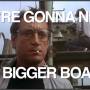 we-re-gonna-need-a-bigger-boat.jpg